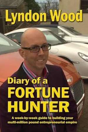 Wood, L: Diary of a Fortune Hunter