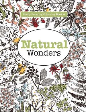 Really Relaxing Colouring Book 4: Natural Wonders de Elizabeth James