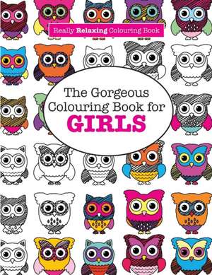 The Gorgeous Colouring Book for Girls (a Really Relaxing Colouring Book): Colour Therapy de Elizabeth James