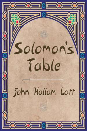 Solomon's Table de John Hallam Lott
