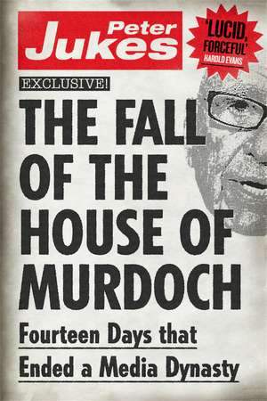 FALL OF THE HOUSE OF MURDOCH