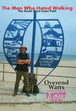 The Man Who Hated Walking de Overend Watts