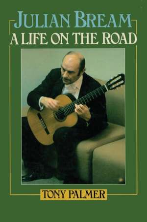 Bream: A Life on the Road de Tony Palmer