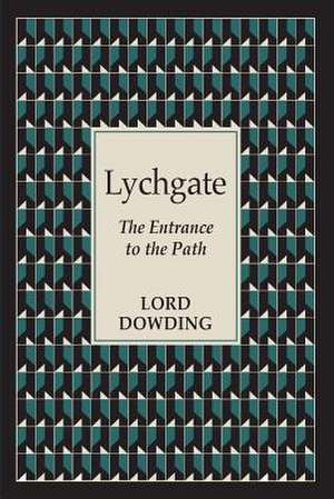 Lychgate: The Entrance to the Path de Lord Dowding