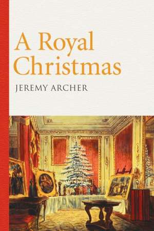 A Royal Christmas de Jeremy Archer