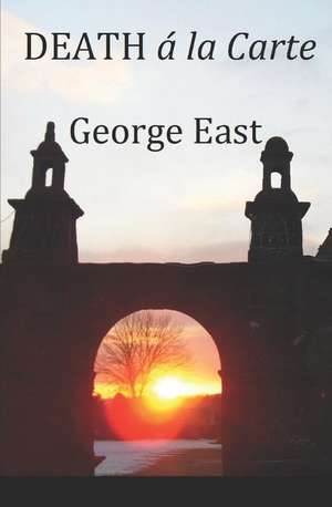 DEATH á la Carte de George East