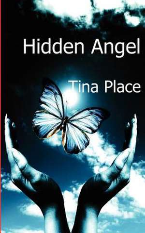 Hidden Angel de Tina Place