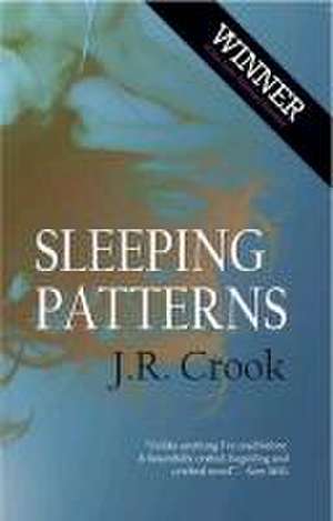 Sleeping Patterns de J. R. Crook