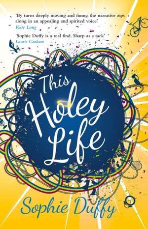 Duffy, S: This Holey Life de Sophie Duffy