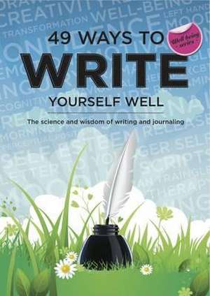 49 Ways to Write Yourself Well de JACKEE HOLDER