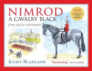 Blaxland, J: Nimrod: a Cavalry Black de Juliet Blaxland