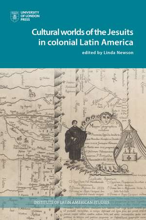 Cultural Worlds of the Jesuits in Colonial Latin America de Linda Newson