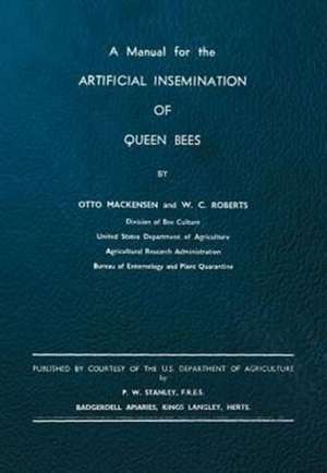 A Manual for the Artificial Insemination of Queen Bees de Otto Mackensen