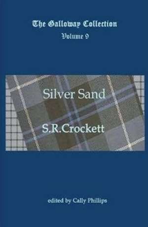 Silver Sand de S R Crockett