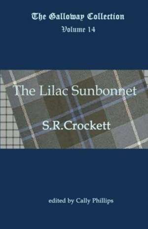 The Lilac Sunbonnet de S R Crockett