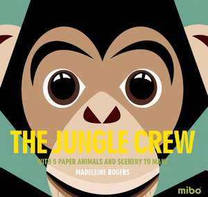 The Jungle Crew: With 5 Paper Animals and Scenery to Make de Madeleine Rogers