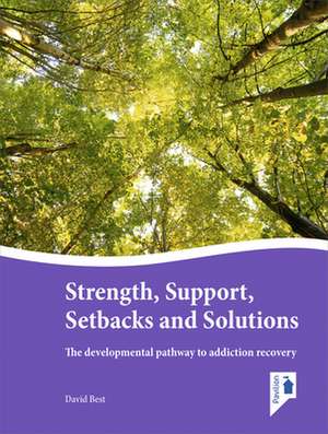 Strength, Support, Setbacks and Solutions de David Best