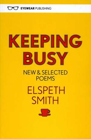 Keeping Busy de Elspeth Smith