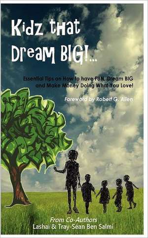 Kidz That Dream Big!... de Lashai Ben Salmi