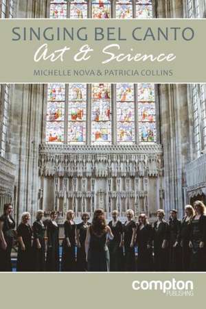 Singing Bel Canto: Art and Science de Michelle Nova