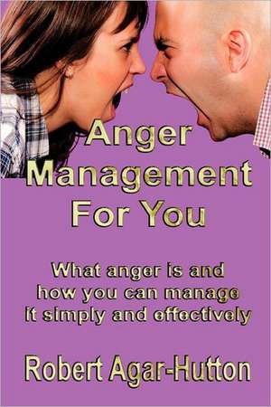 Anger Management for You de Robert Agar-Hutton