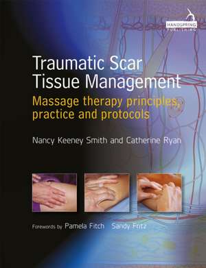 Traumatic Scar Tissue Management de Catherine Ryan