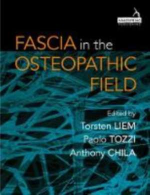 Fascia in the Osteopathic Field de Anthony Chila