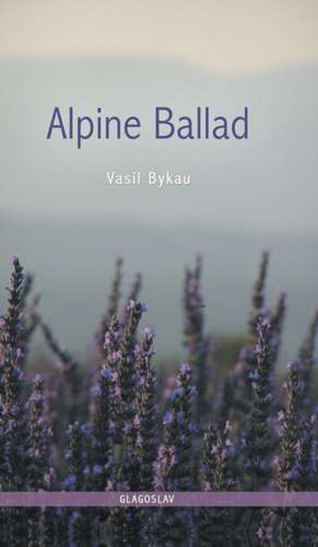 Alpine Ballad de Vasil Bykau