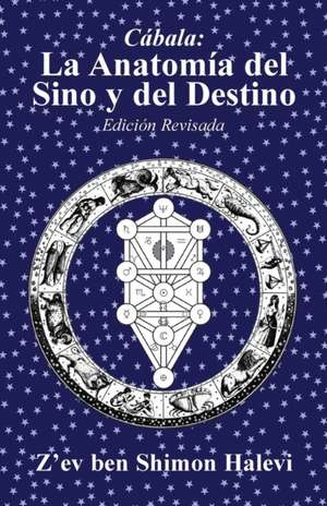 La Anatomia del Sino y del Destino de Z'Ev Ben Shimon Halevi