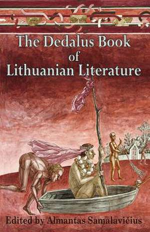 The Dedalus Book of Lithuanian Literature de Almantas Samalavicius