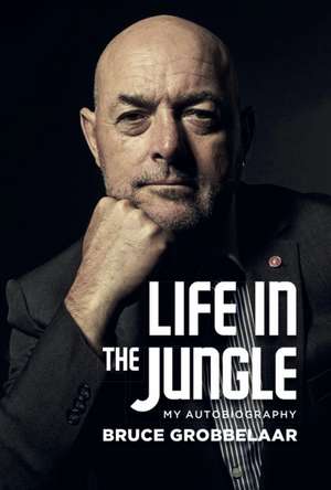 Life in a Jungle de Bruce Grobbelaar