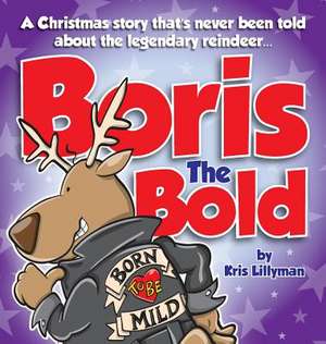 Boris The Bold (Hard Cover) de Kris Lillyman