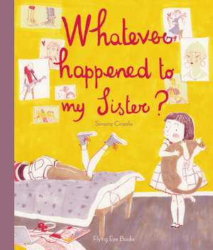 Whatever Happened To My Sister?