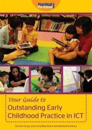 Your Guide to Outstanding Early Childhood Practice in ICT de Hui-Yun Sung