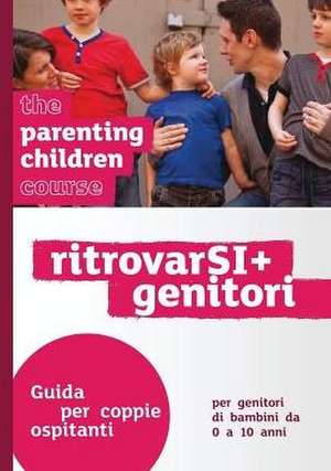 The Parenting Children Course Leaders Guide Italian Edition de Nicky And Sila Lee