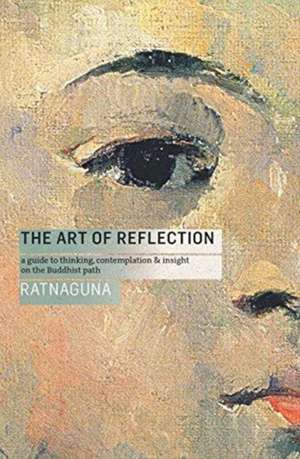 The Art of Reflection (New Edition) de Ratnaguna Hennessey