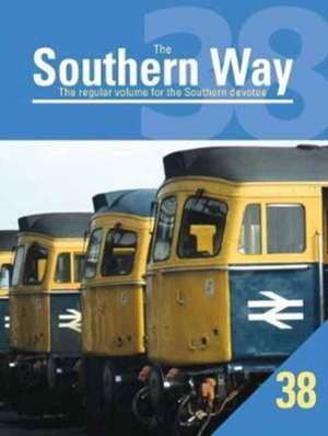 The Southern Way Issue No. 38 de Kevin Robertson