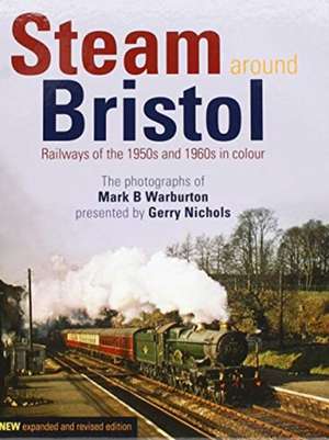 Steam Around Bristol de Gerry Nichols