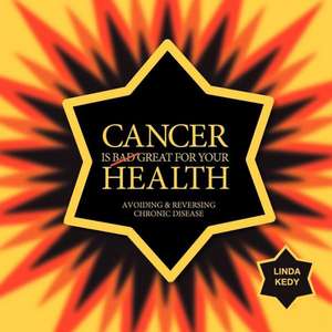 Cancer Is Great for Your Health: An Anna Murdoch Mystery de Linda Kedy