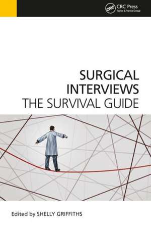 Surgical Interviews: The Survival Guide de Shelly Griffiths