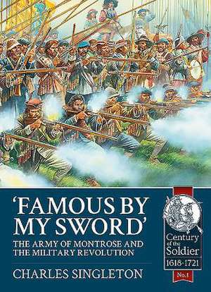 Famous by My Sword de Charles Singleton