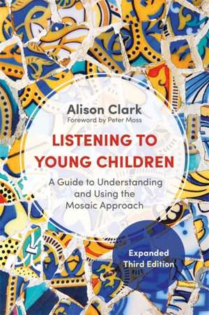 Listening to Young Children, Expanded Third Edition de Alison Clark