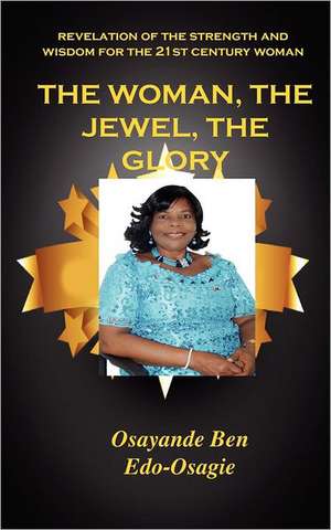 The Woman, the Jewel, the Glory de Osayande Ben Edo-Osagie