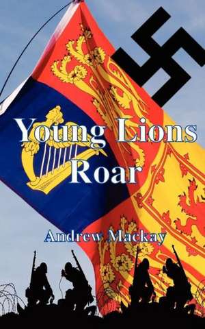 Young Lions Roar de Andrew Mackay