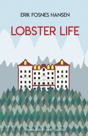 Lobster Life de Erik Fosnes Hansen