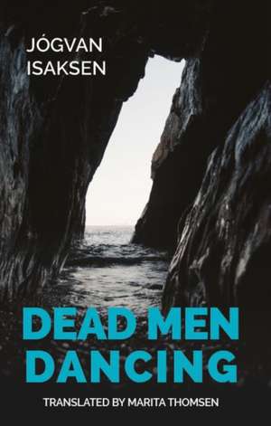 Dead Men Dancing de Jógvan Isaksen