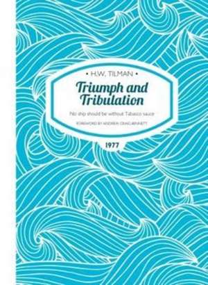 Triumph and Tribulation Paperback de Major H. W. Tilman