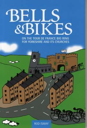 Bells & Bikes de Rod Ismay