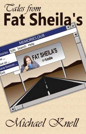 Tales from Fat Sheila's de Michael Knell