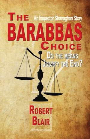 The Barabbas Choice de Robert Blair